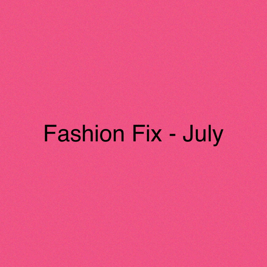 Fashion Fix July 2021 for Angela